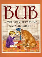 Bub, or the Very Best Thing book cover