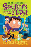 Secrets of a Lab Rat: No Girls Allowed (Dogs Okay) book cover