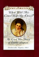When Will This Cruel War Be Over?: The Civil War Diary of Emma Simpson book cover