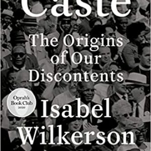 Book Cover "Caste The Origins of Our Discontents" by Isabel Wilkerson